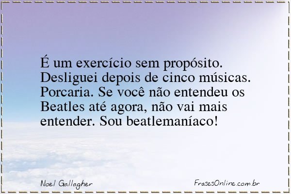 Frase de Noel Gallagher