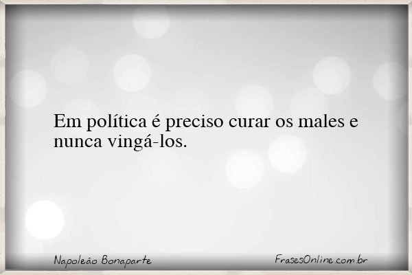 Frase de Napoleão Bonaparte