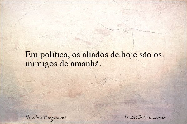 Frase de Nicolau Maquiavel