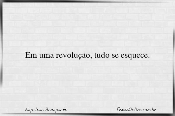 Frase de Napoleão Bonaparte