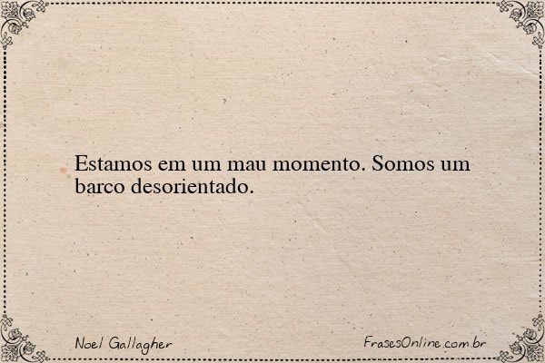 Frase de Noel Gallagher