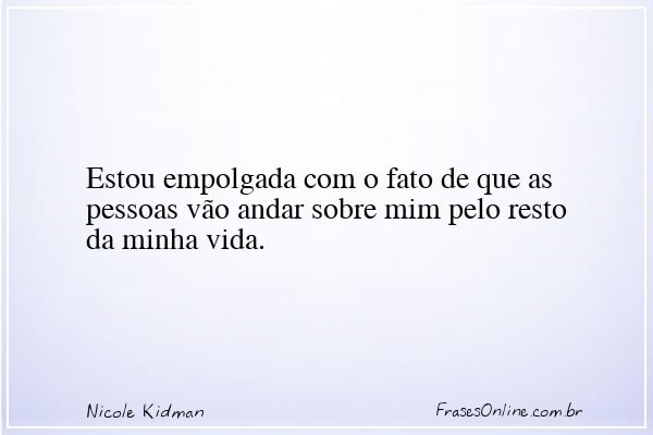 Frase de Nicole Kidman