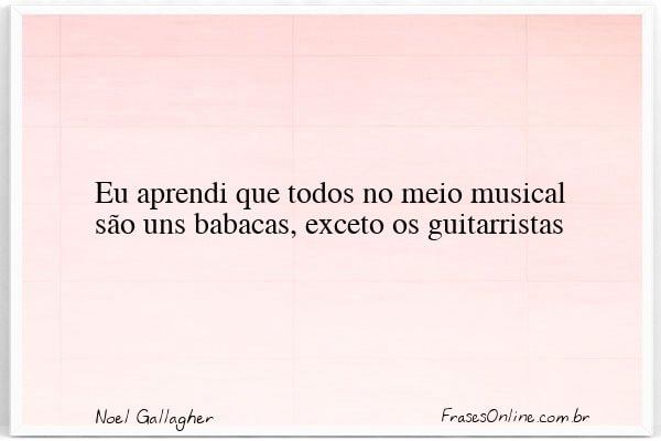 Frase de Noel Gallagher
