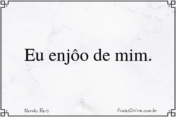 Frase de Nando Reis