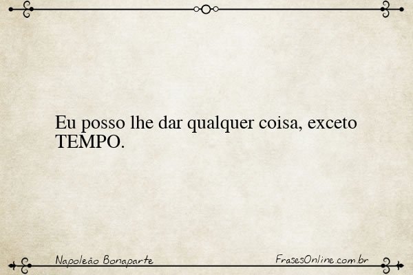 Frase de Napoleão Bonaparte