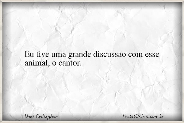 Frase de Noel Gallagher