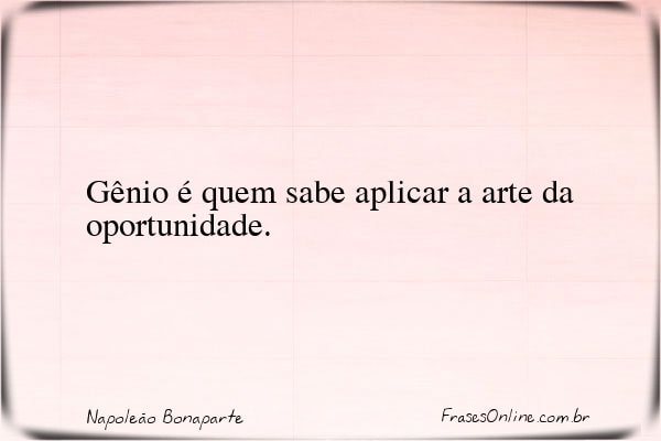 Frase de Napoleão Bonaparte