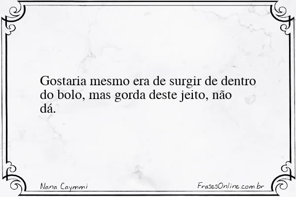 Frase de Nana Caymmi