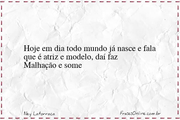 Frase de Ney Latorraca