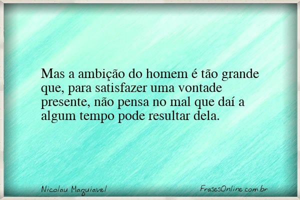 Frase de Nicolau Maquiavel