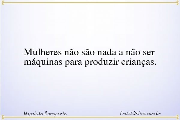 Frase de Napoleão Bonaparte