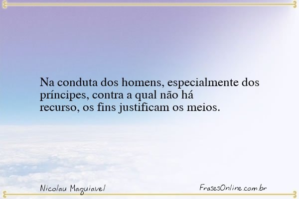 Frase de Nicolau Maquiavel