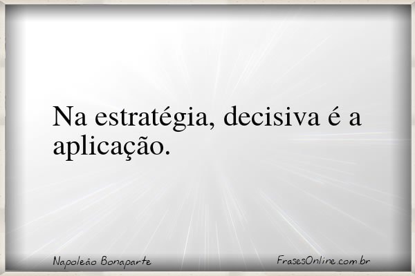 Frase de Napoleão Bonaparte