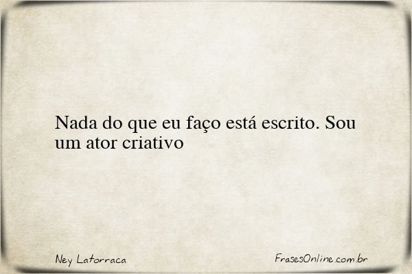 Frase de Ney Latorraca
