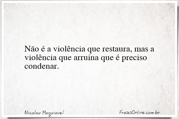 Frase de Nicolau Maquiavel