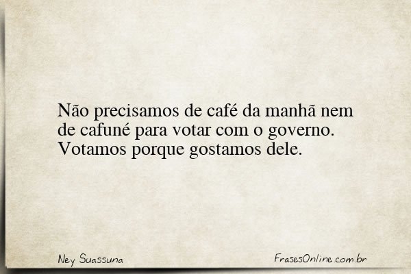 Frase de Ney Suassuna