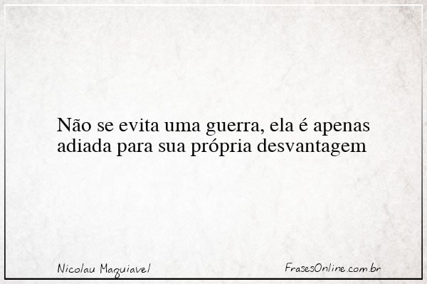 Frase de Nicolau Maquiavel