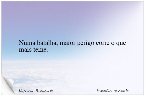 Frase de Napoleão Bonaparte