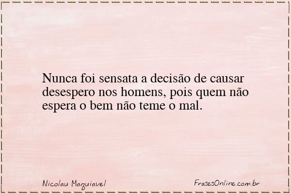 Frase de Nicolau Maquiavel