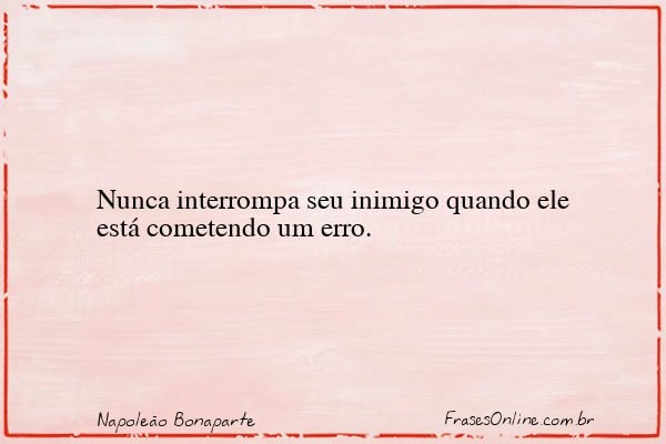 Frase de Napoleão Bonaparte