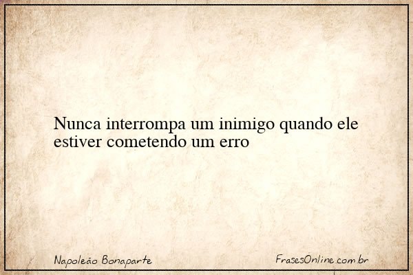 Frase de Napoleão Bonaparte