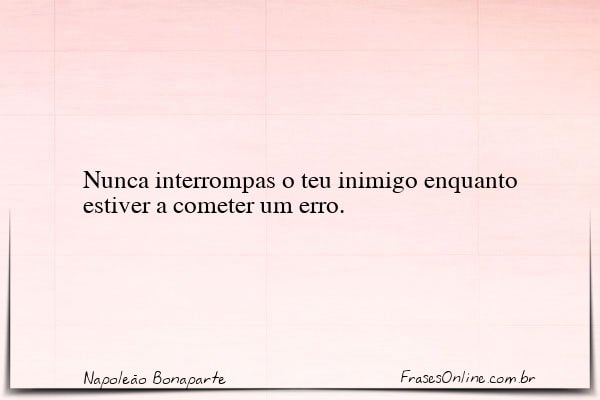 Frase de Napoleão Bonaparte