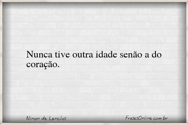 Frase de Ninon de Lenclos