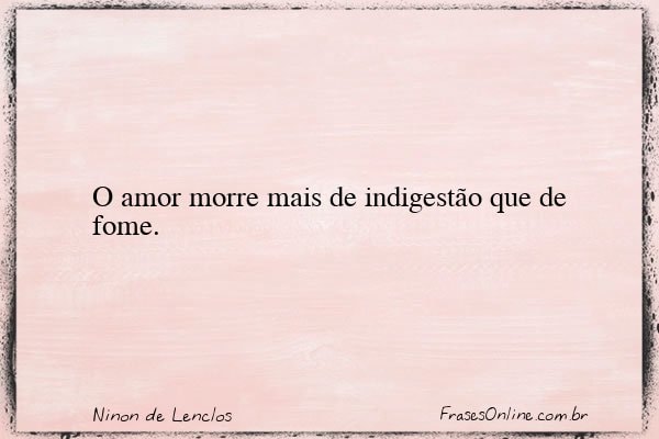 Frase de Ninon de Lenclos