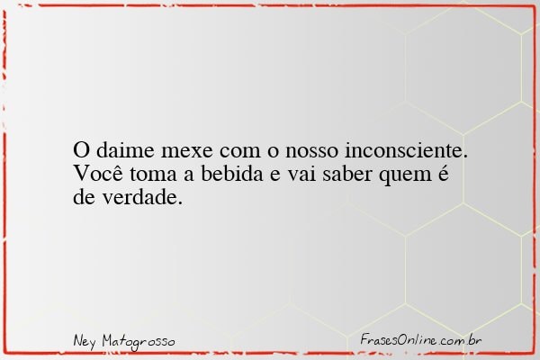 Frase de Ney Matogrosso