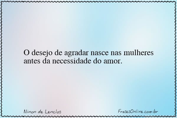 Frase de Ninon de Lenclos