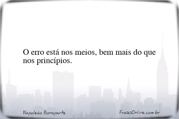 Frase de Napoleão Bonaparte