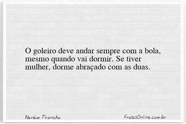 Frase de Neném Prancha