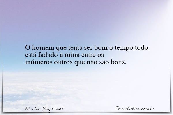 Frase de Nicolau Maquiavel