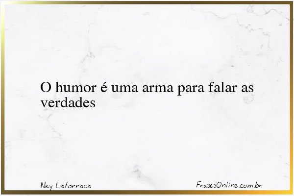 Frase de Ney Latorraca