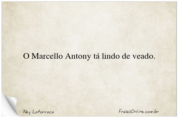 Frase de Ney Latorraca