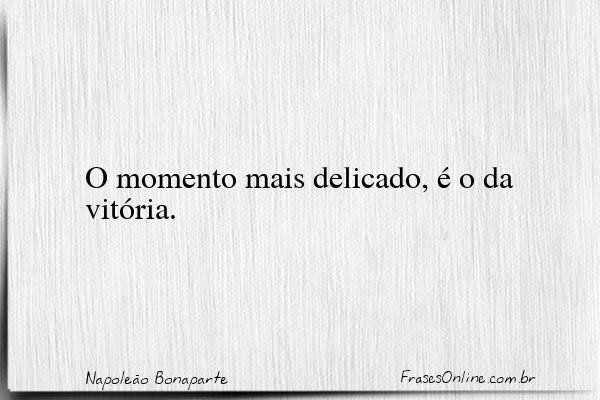 Frase de Napoleão Bonaparte