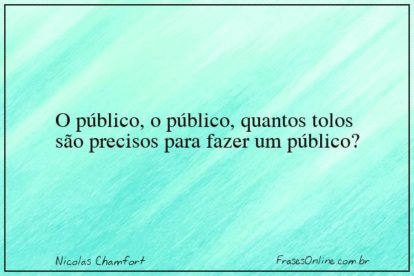 Frase de Nicolas Chamfort