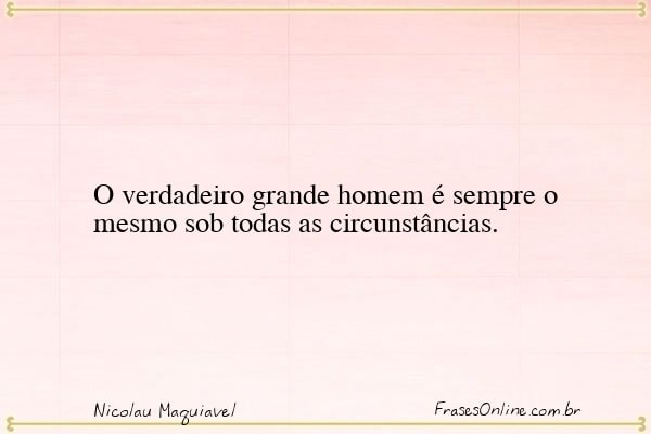 Frase de Nicolau Maquiavel