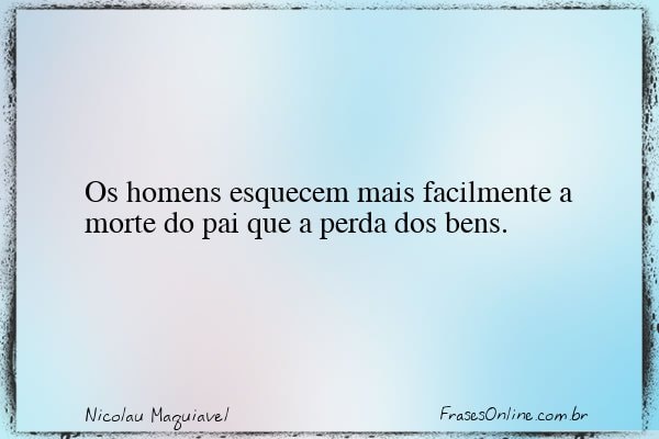 Frase de Nicolau Maquiavel