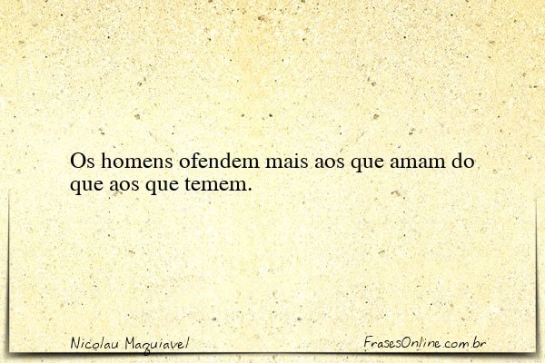 Frase de Nicolau Maquiavel