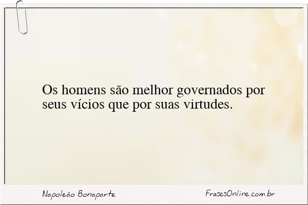 Frase de Napoleão Bonaparte