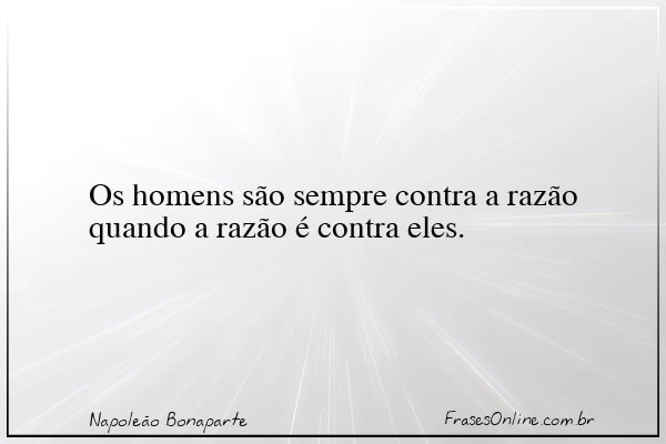 Frase de Napoleão Bonaparte