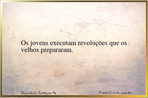 Frase de Napoleão Bonaparte