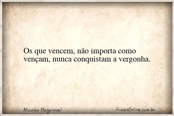 Frase de Nicolau Maquiavel