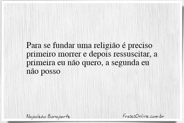 Frase de Napoleão Bonaparte