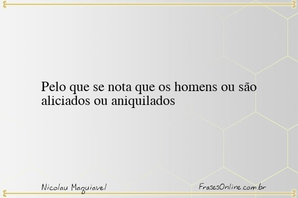 Frase de Nicolau Maquiavel