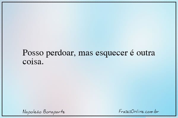 Frase de Napoleão Bonaparte