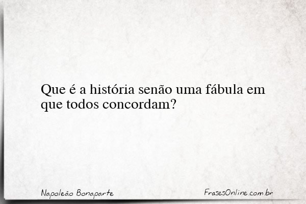 Frase de Napoleão Bonaparte