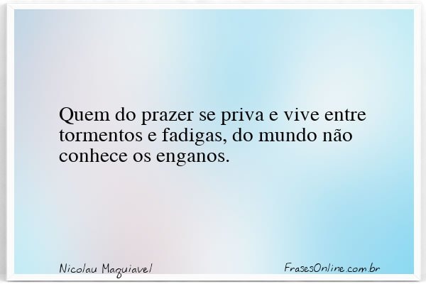 Frase de Nicolau Maquiavel
