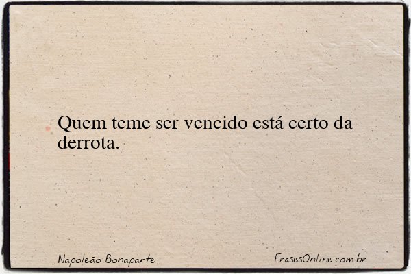 Frase de Napoleão Bonaparte